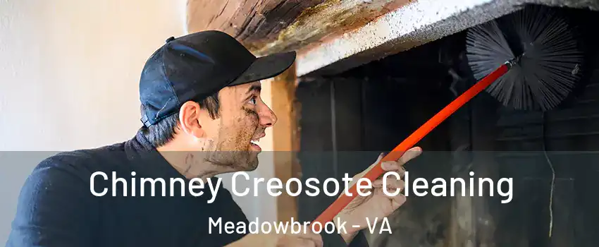 Chimney Creosote Cleaning Meadowbrook - VA