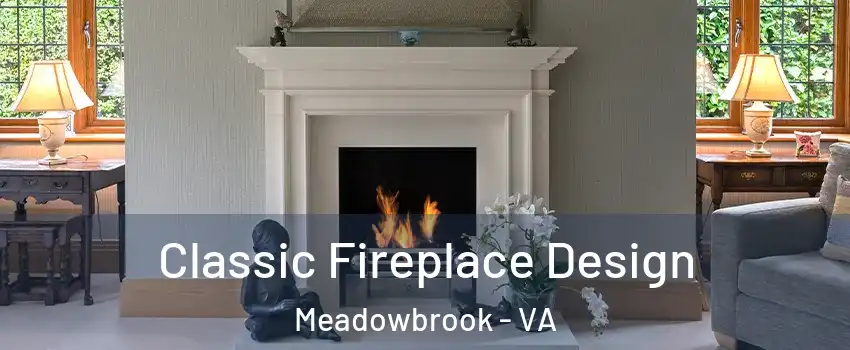  Classic Fireplace Design Meadowbrook - VA