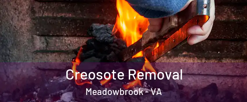  Creosote Removal Meadowbrook - VA