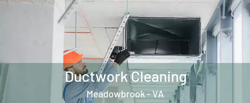  Ductwork Cleaning Meadowbrook - VA