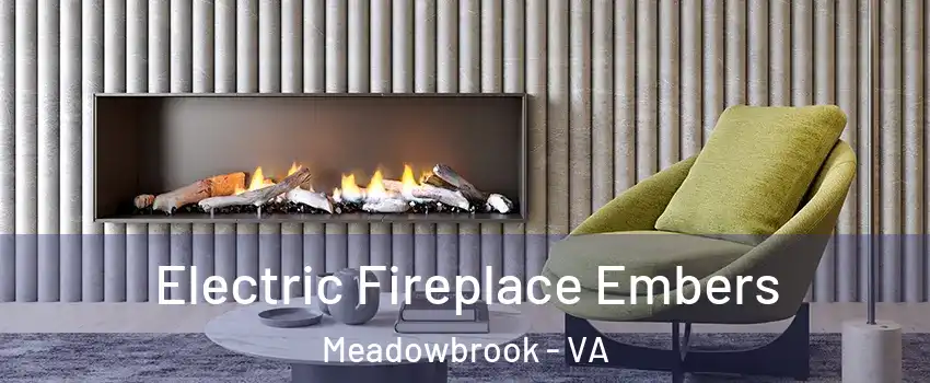  Electric Fireplace Embers Meadowbrook - VA