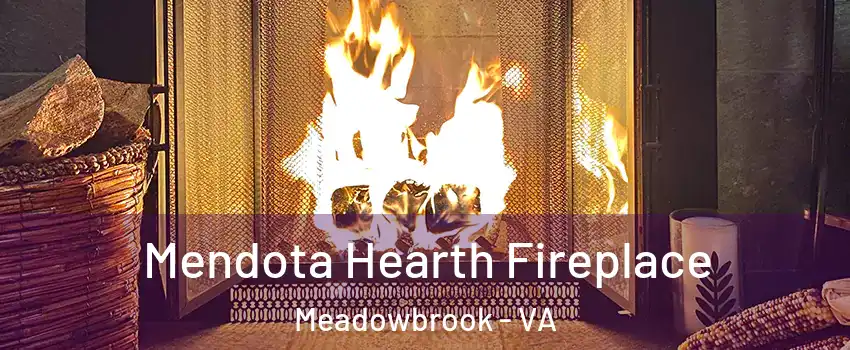  Mendota Hearth Fireplace Meadowbrook - VA