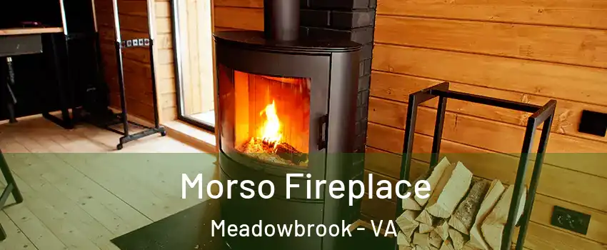  Morso Fireplace Meadowbrook - VA