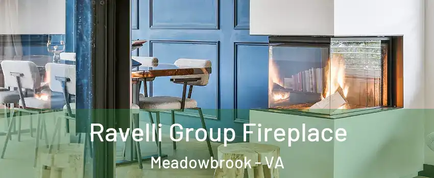  Ravelli Group Fireplace Meadowbrook - VA