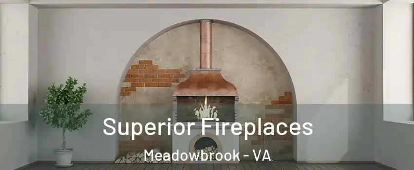  Superior Fireplaces Meadowbrook - VA